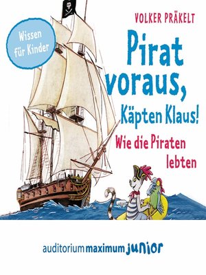 cover image of Pirat voraus, Käpten Klaus!--Wie die Piraten lebten